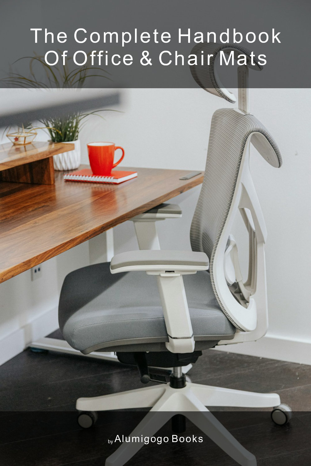 Cover of The Complete Handbook of Office & Chair Mats