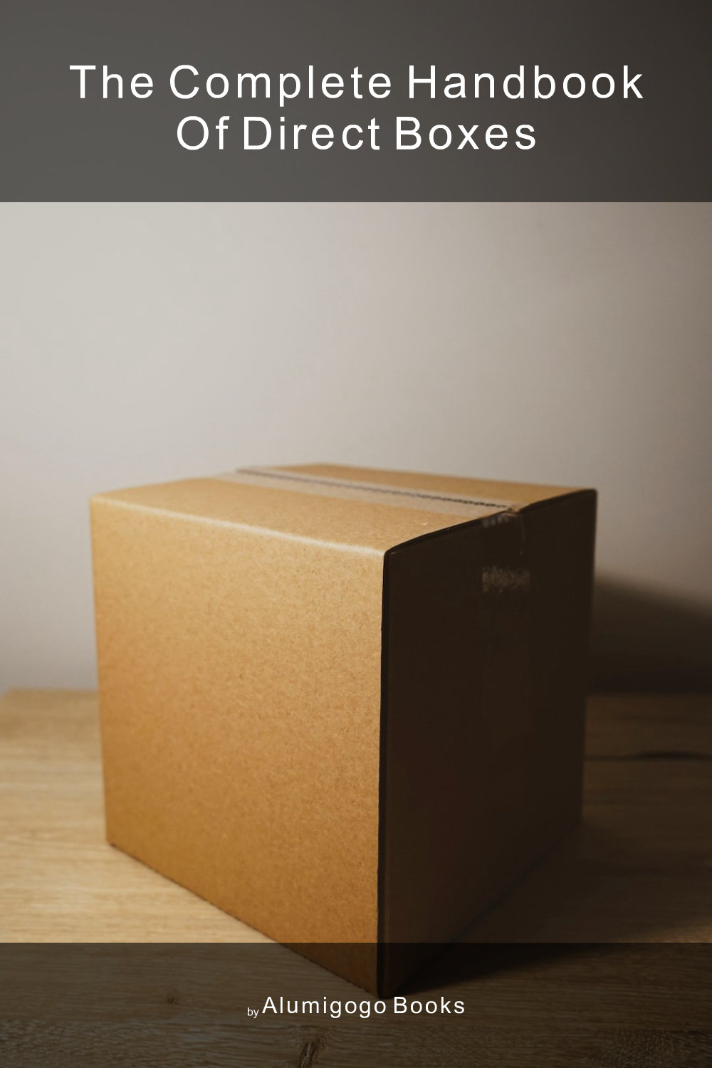 Cover of The Complete Handbook of Direct Boxes