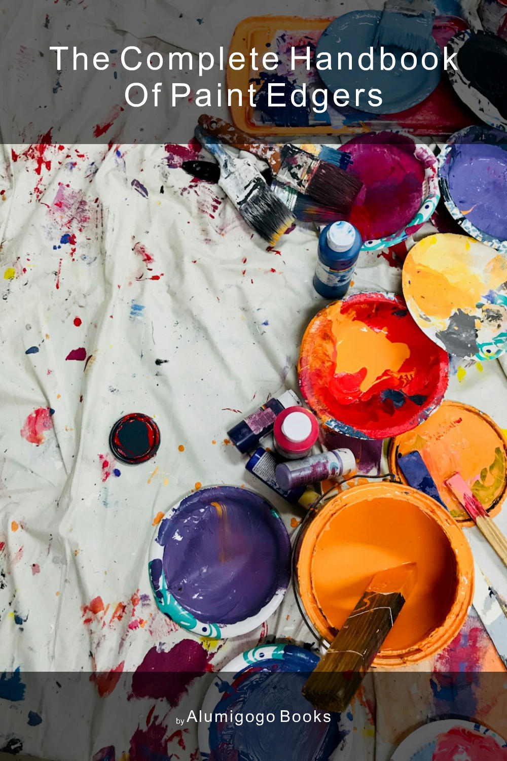 Cover of The Complete Handbook of Paint Edgers