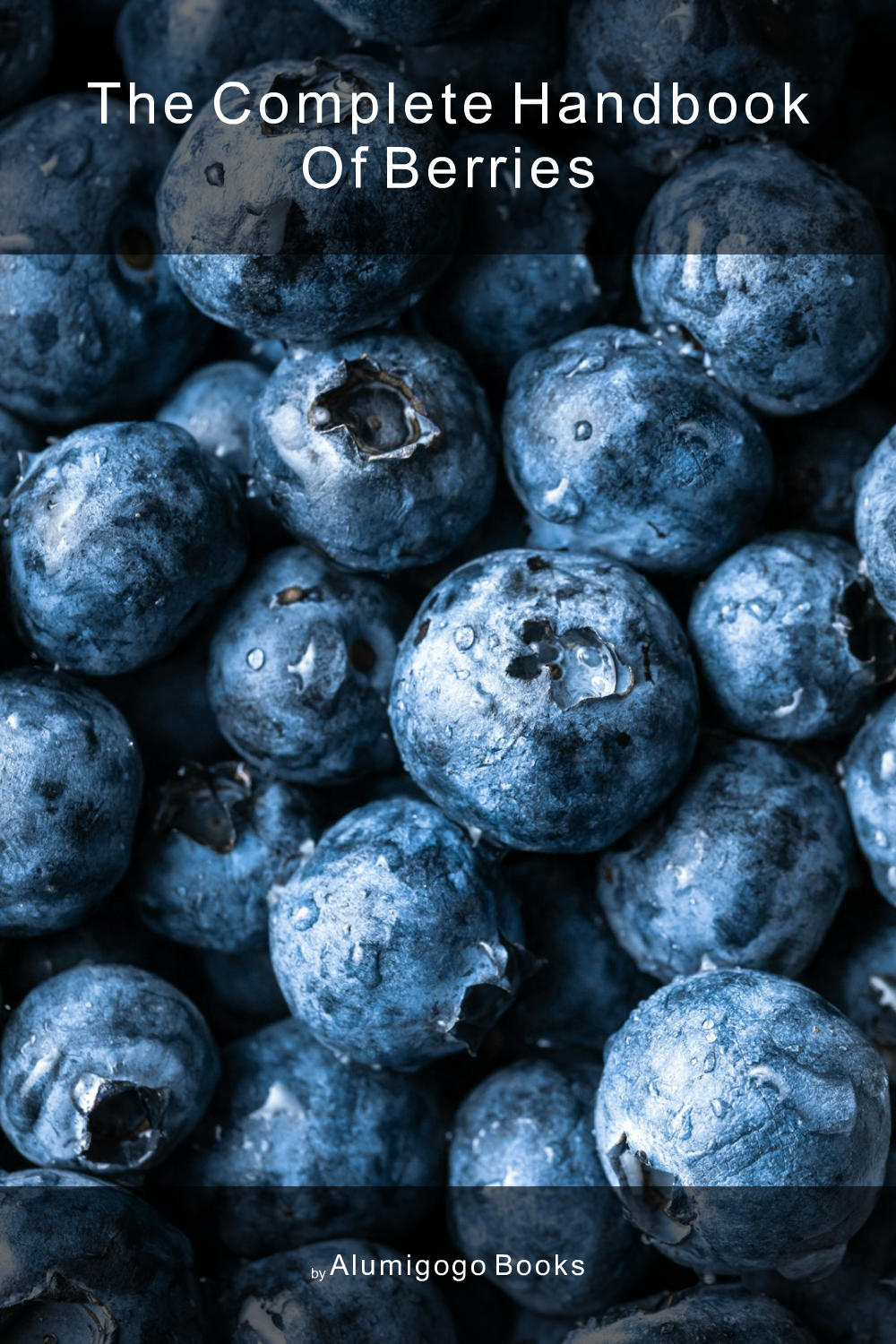 Cover of The Complete Handbook of Berries