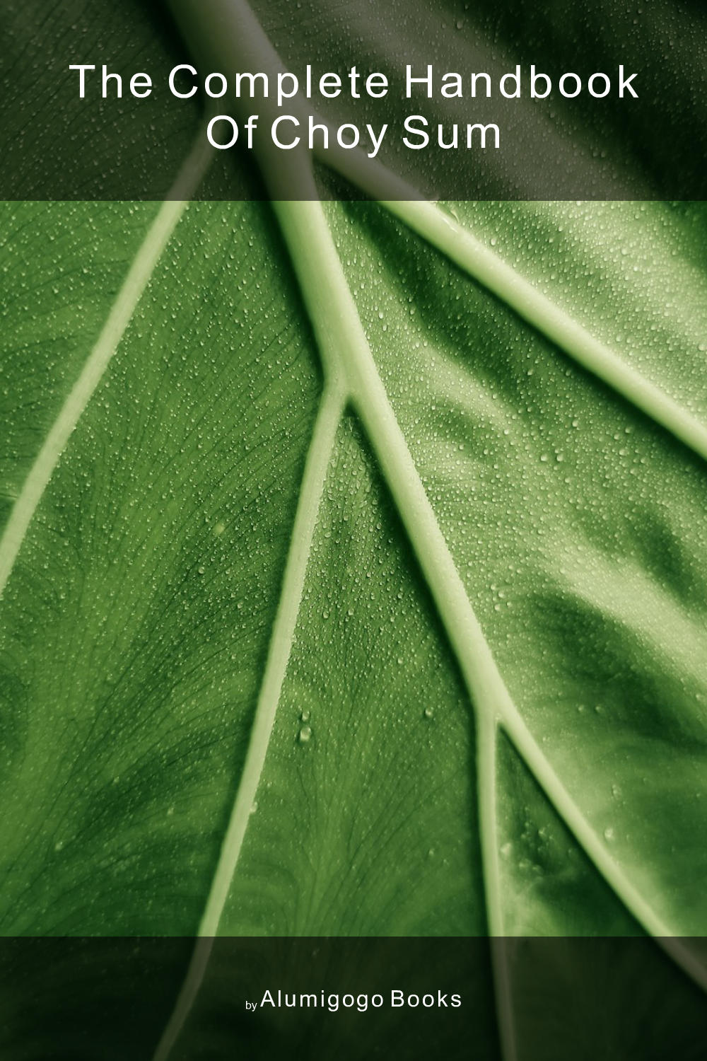 Cover of The Complete Handbook of Choy Sum