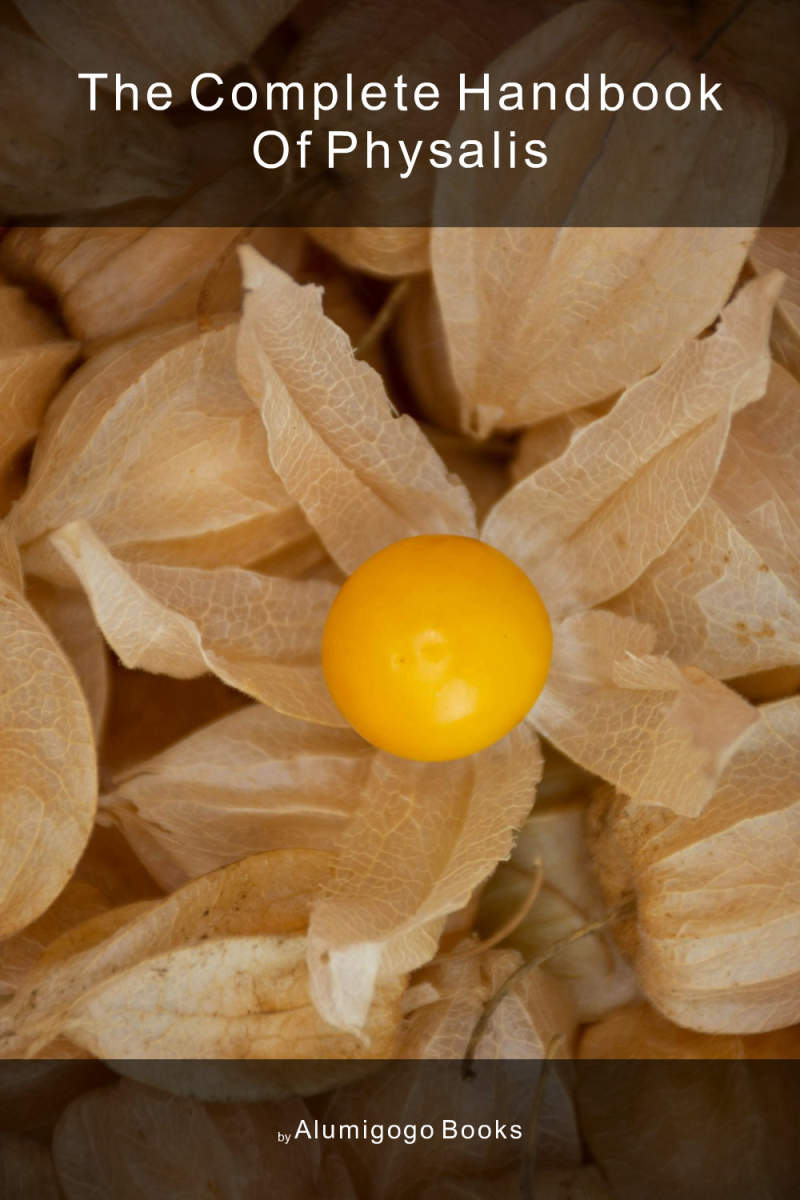 Cover of The Complete Handbook of Physalis
