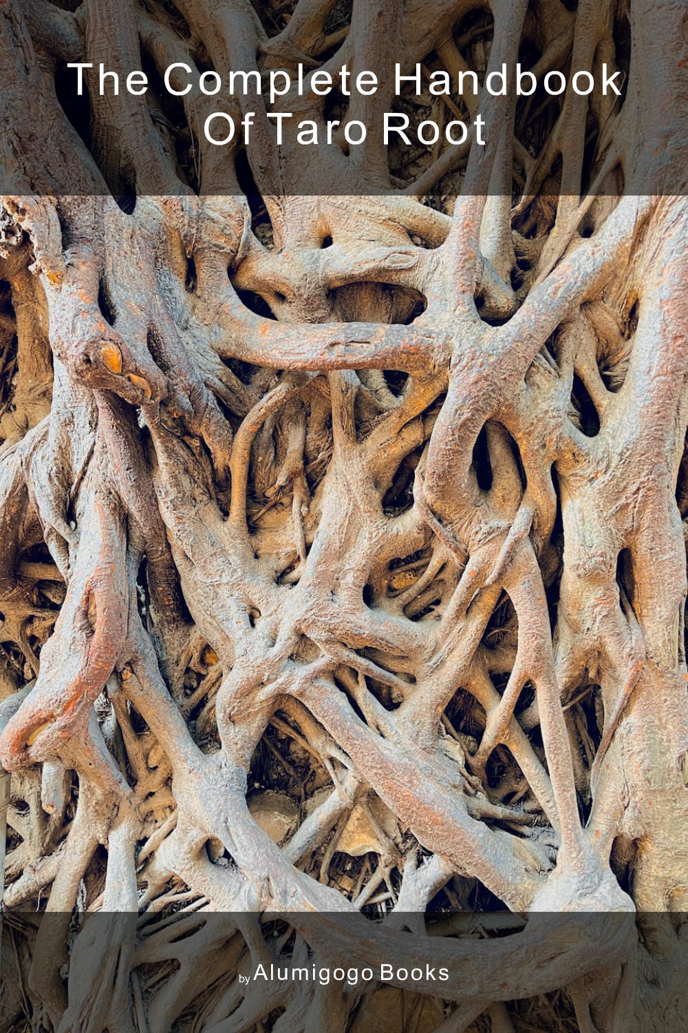 Cover of The Complete Handbook of Taro Root