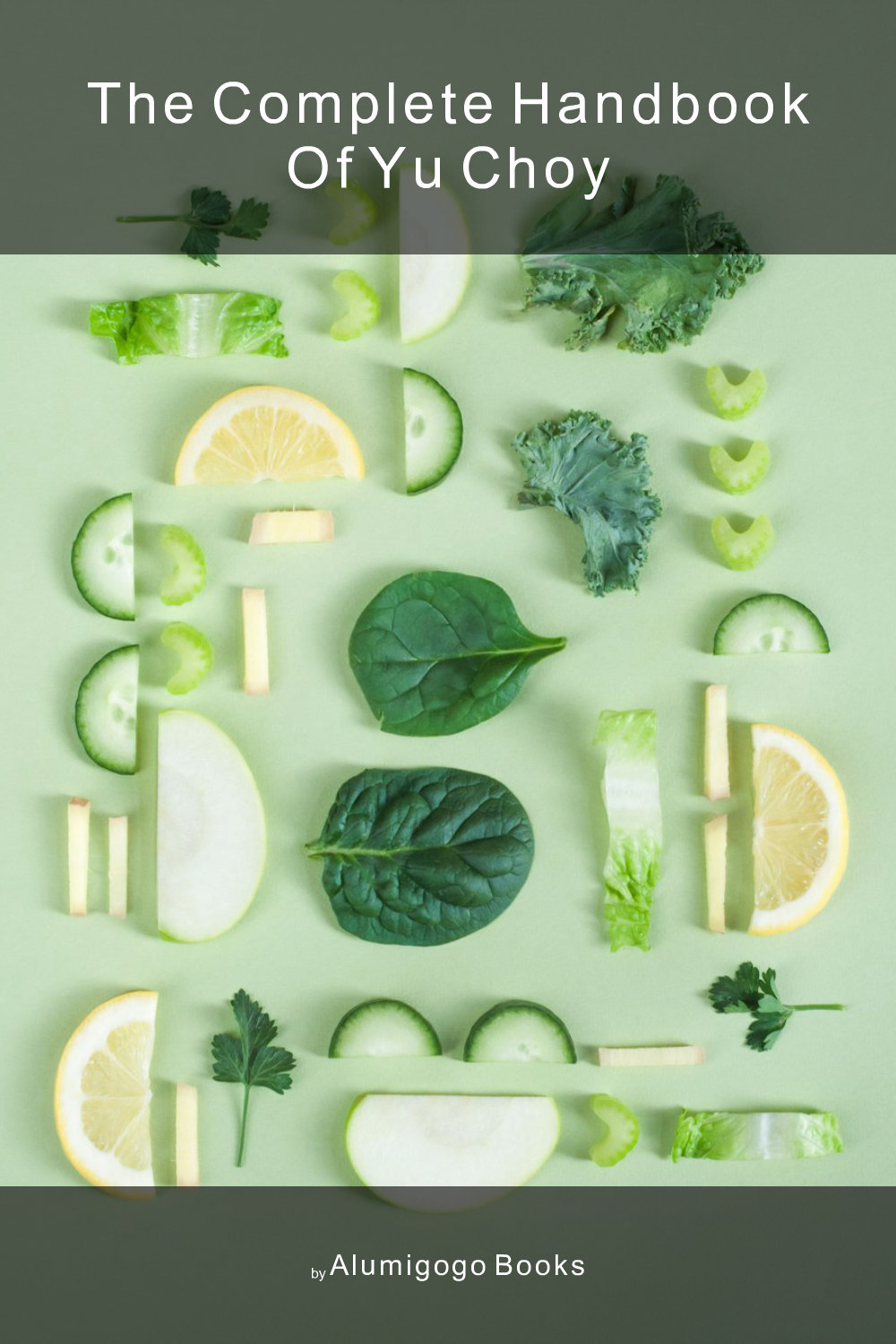 Cover of The Complete Handbook of Yu Choy