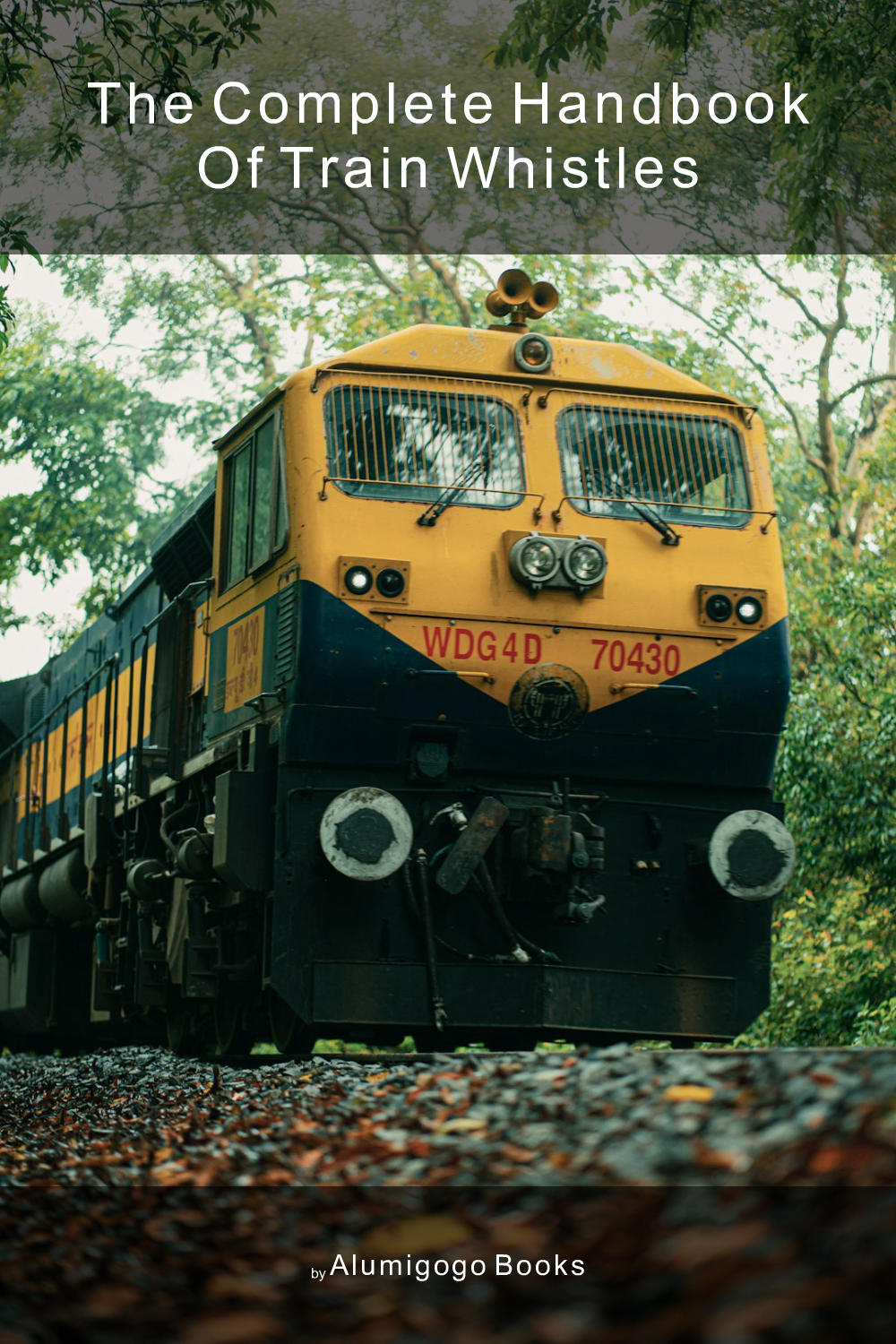 Cover of The Complete Handbook of Train Whistles