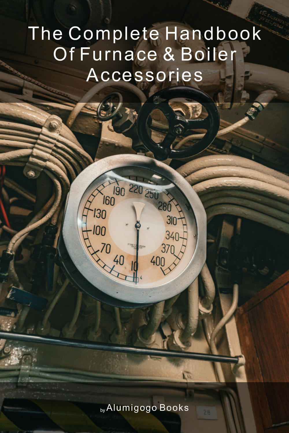 Cover of The Complete Handbook of Furnace & Boiler Accessories