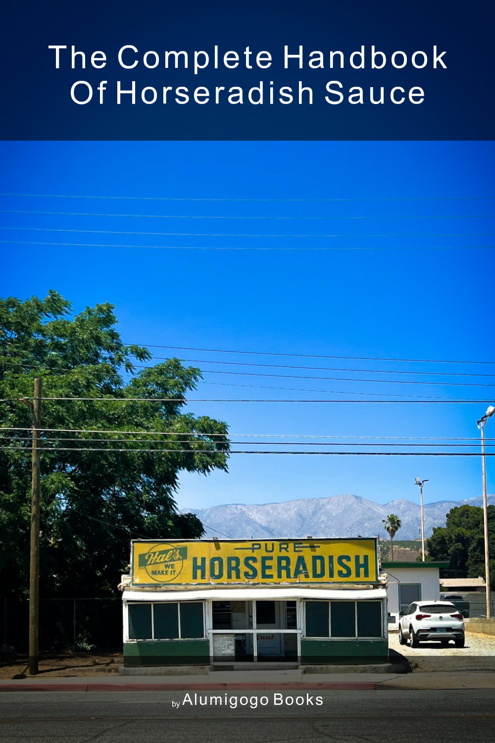 Cover of The Complete Handbook of Horseradish Sauce
