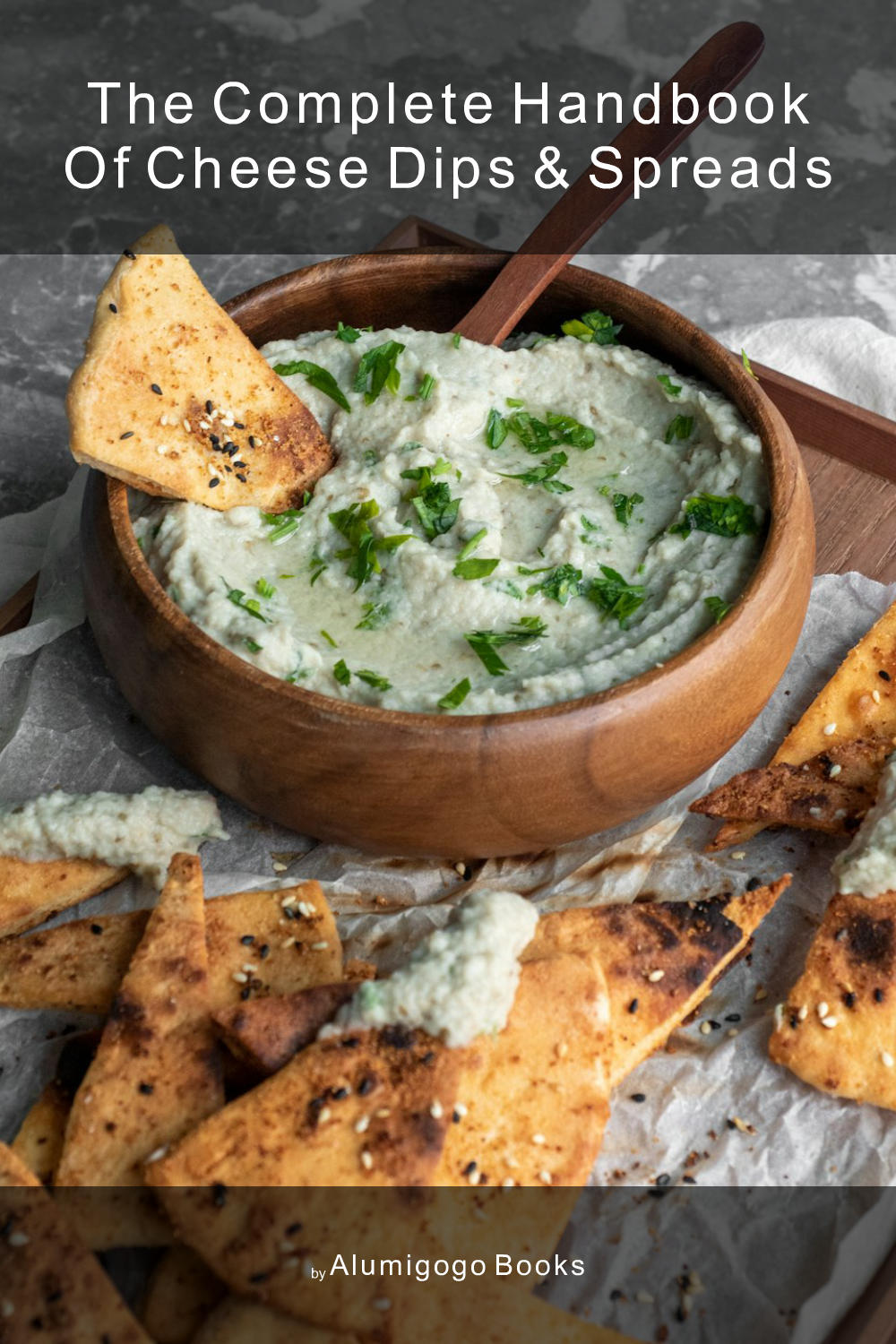 Cover of The Complete Handbook of Cheese Dips & Spreads