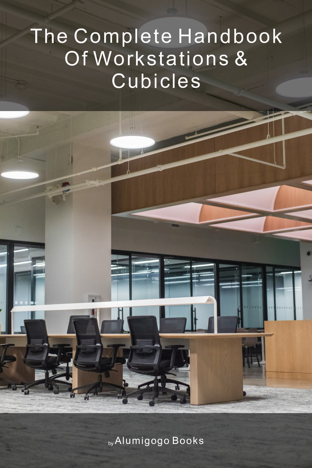 Cover of The Complete Handbook of Workstations & Cubicles