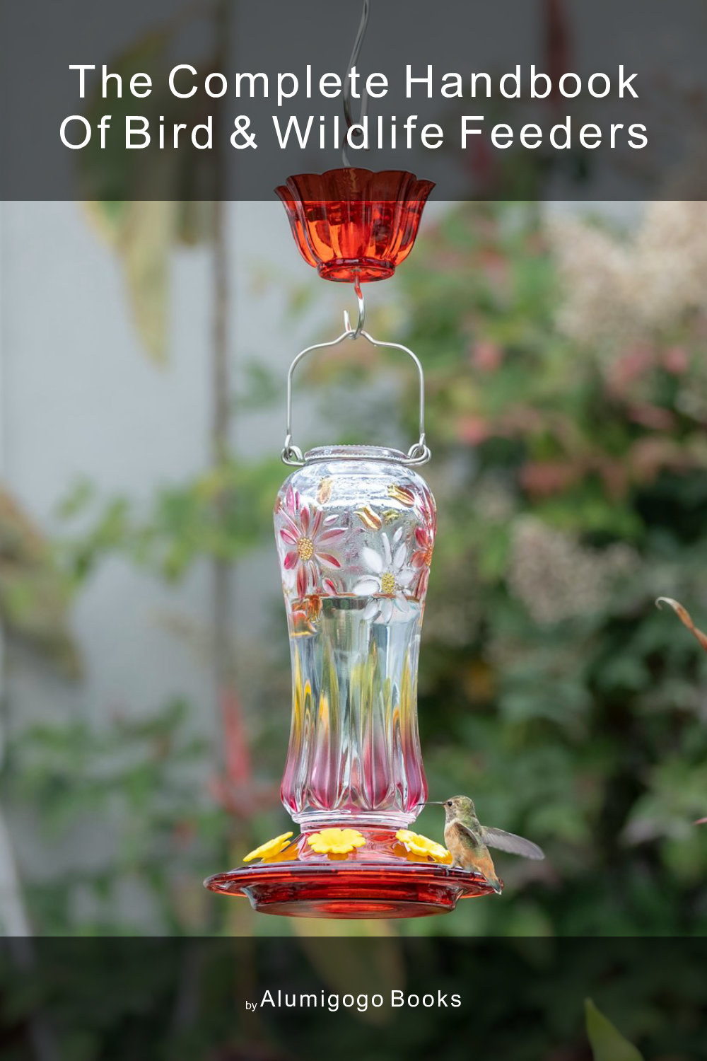 Cover of The Complete Handbook of Bird & Wildlife Feeders