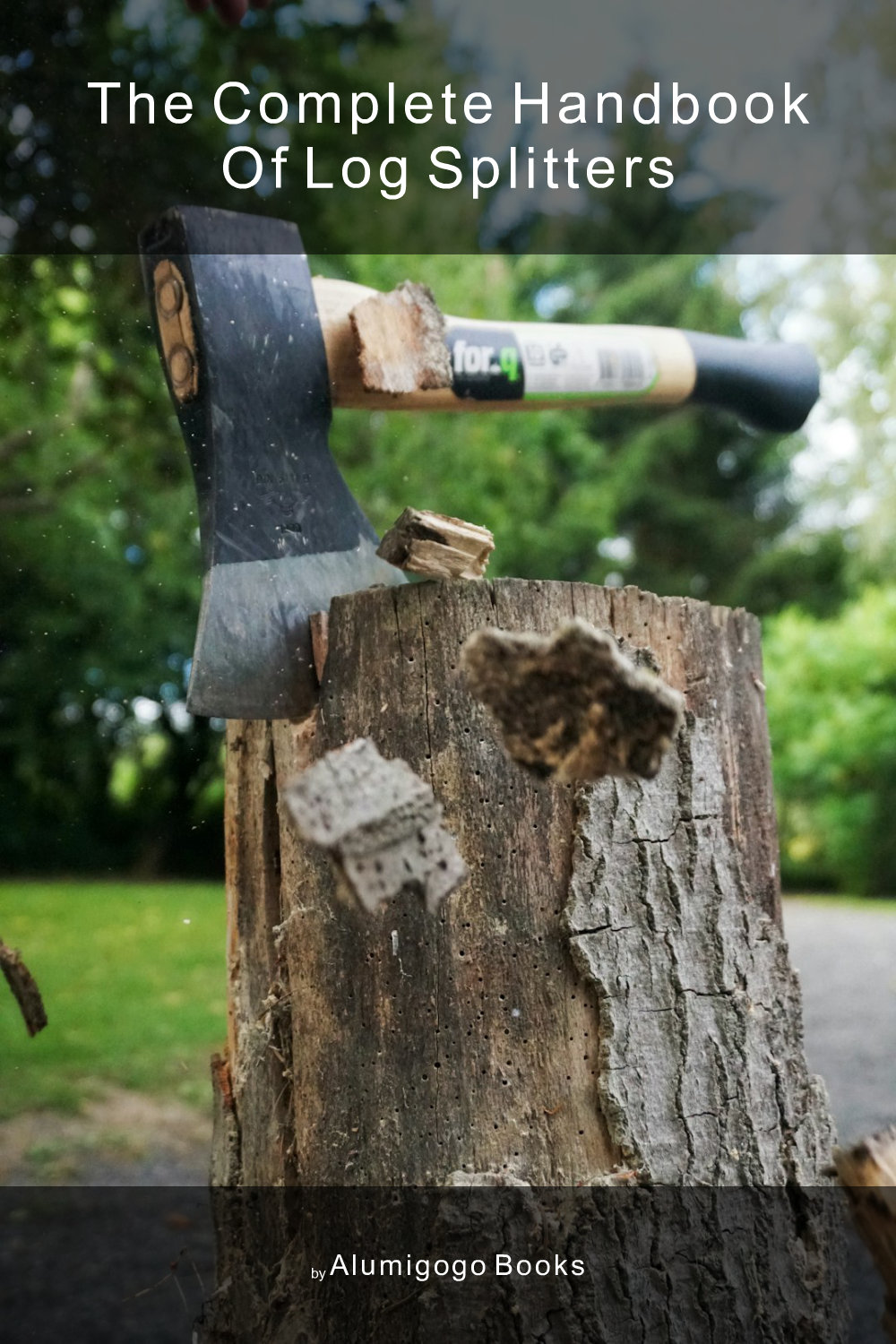Cover of The Complete Handbook of Log Splitters
