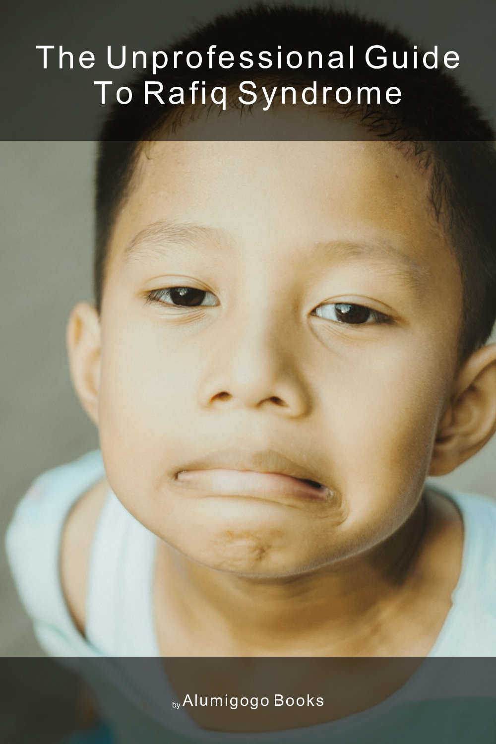 Cover of The Unprofessional Guide to Rafiq syndrome
