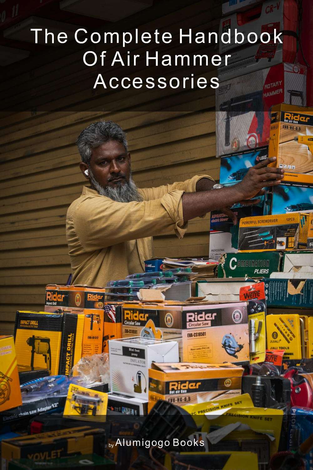 Cover of The Complete Handbook of Air Hammer Accessories
