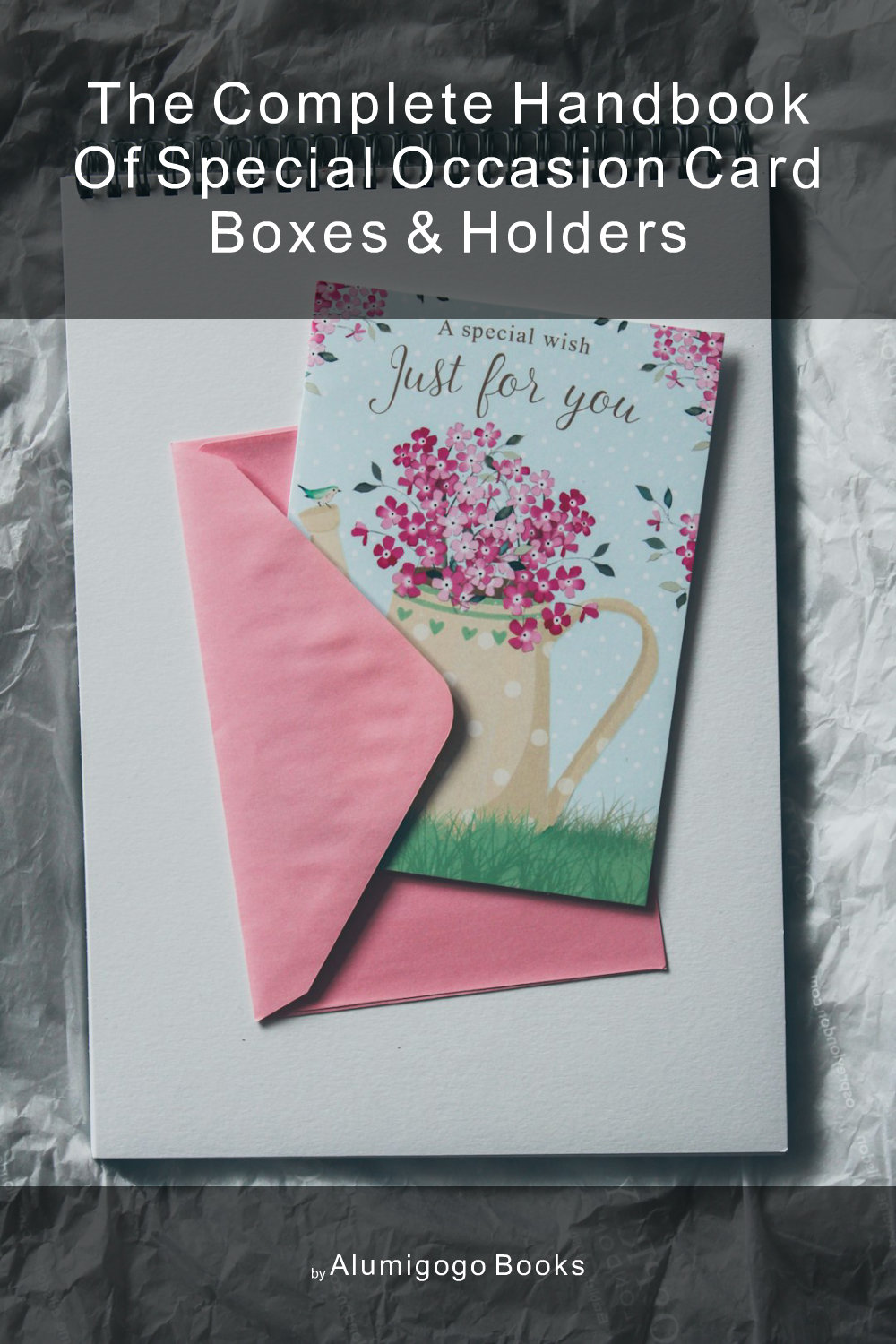 Cover of The Complete Handbook of Special Occasion Card Boxes & Holders