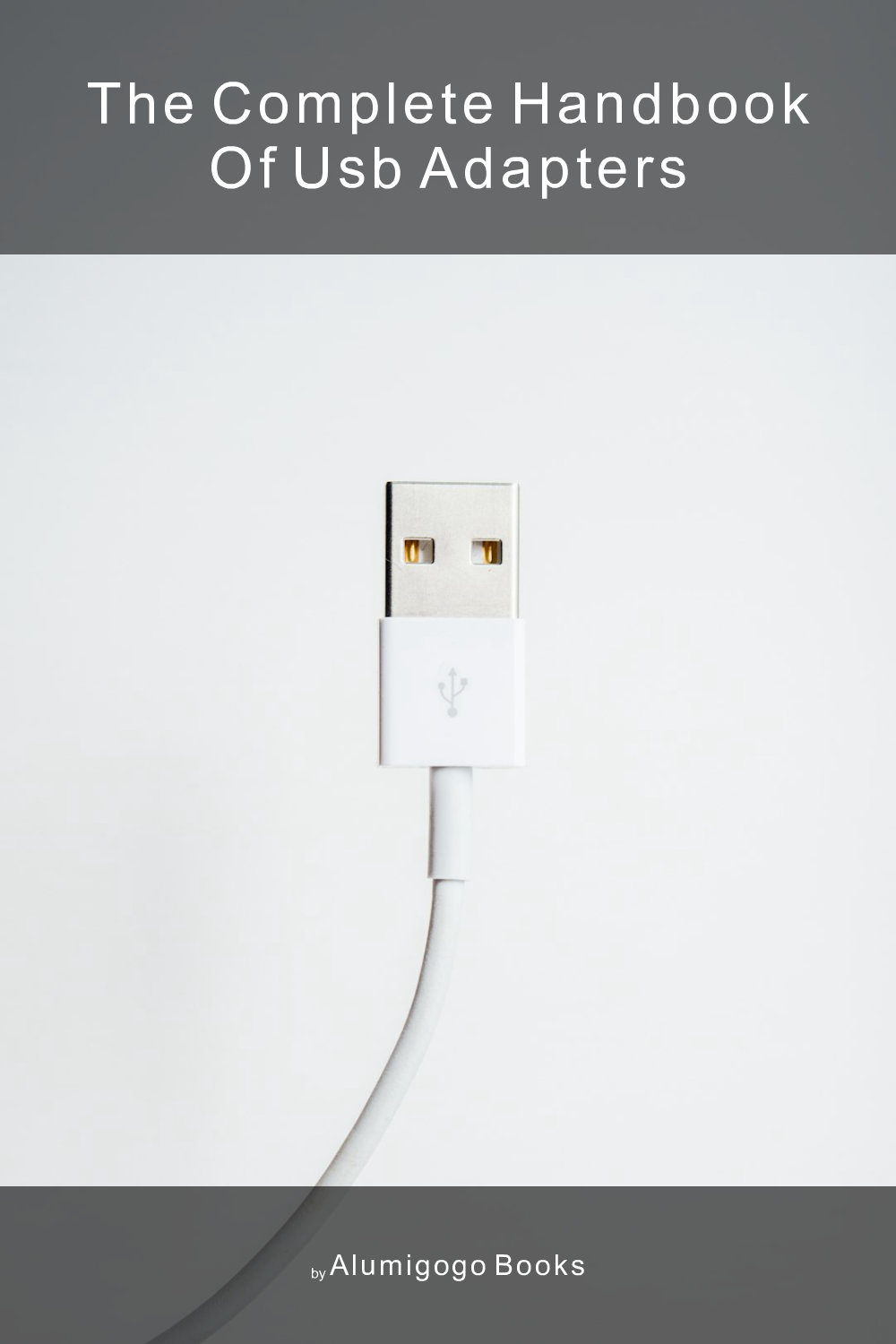 Cover of The Complete Handbook of USB Adapters