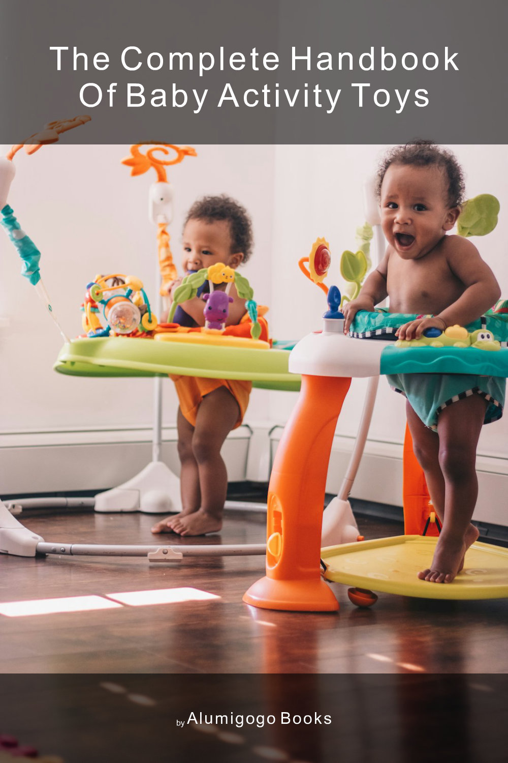 Cover of The Complete Handbook of Baby Activity Toys