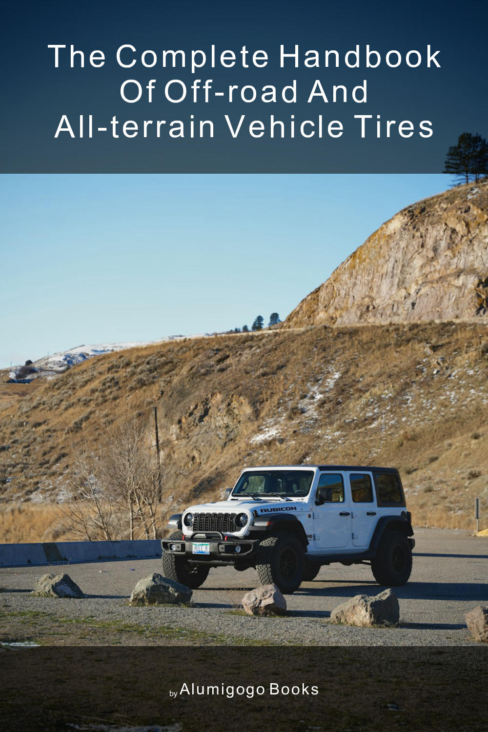 Cover of The Complete Handbook of Off-Road and All-Terrain Vehicle Tires