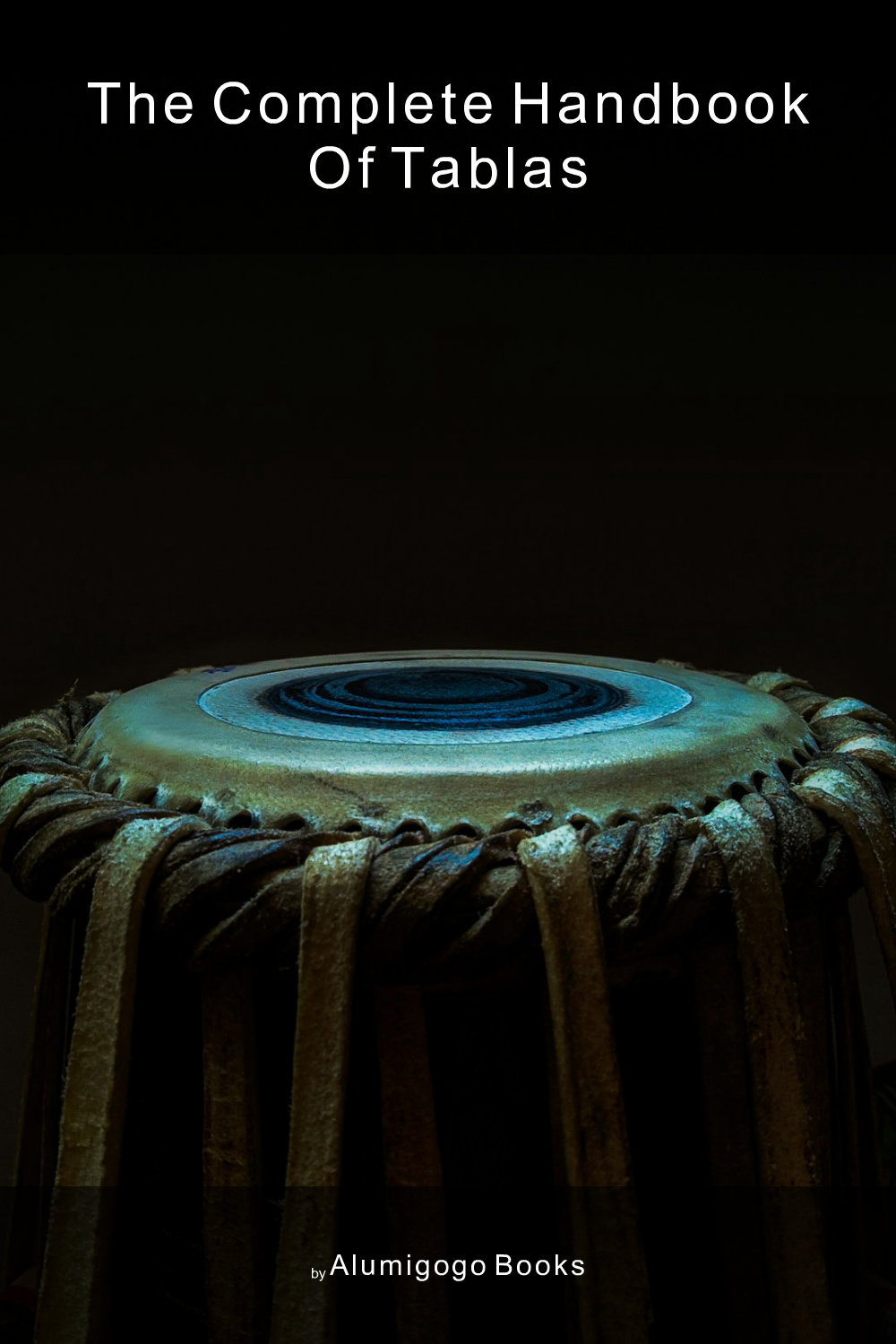 Cover of The Complete Handbook of Tablas