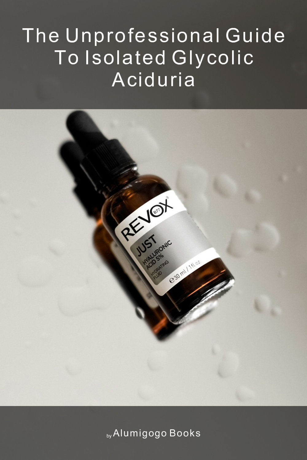 Cover of The Unprofessional Guide to isolated glycolic aciduria