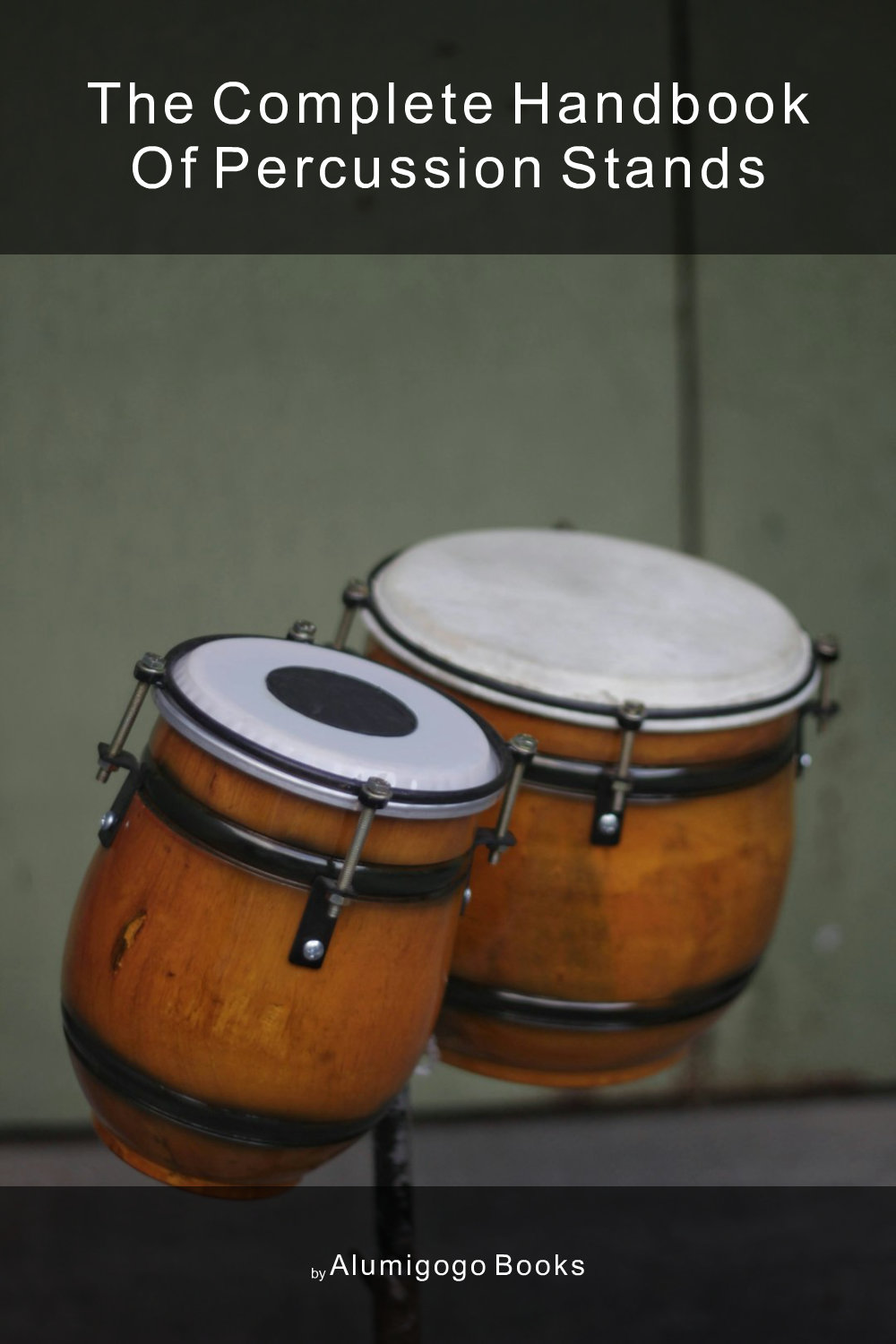 Cover of The Complete Handbook of Percussion Stands