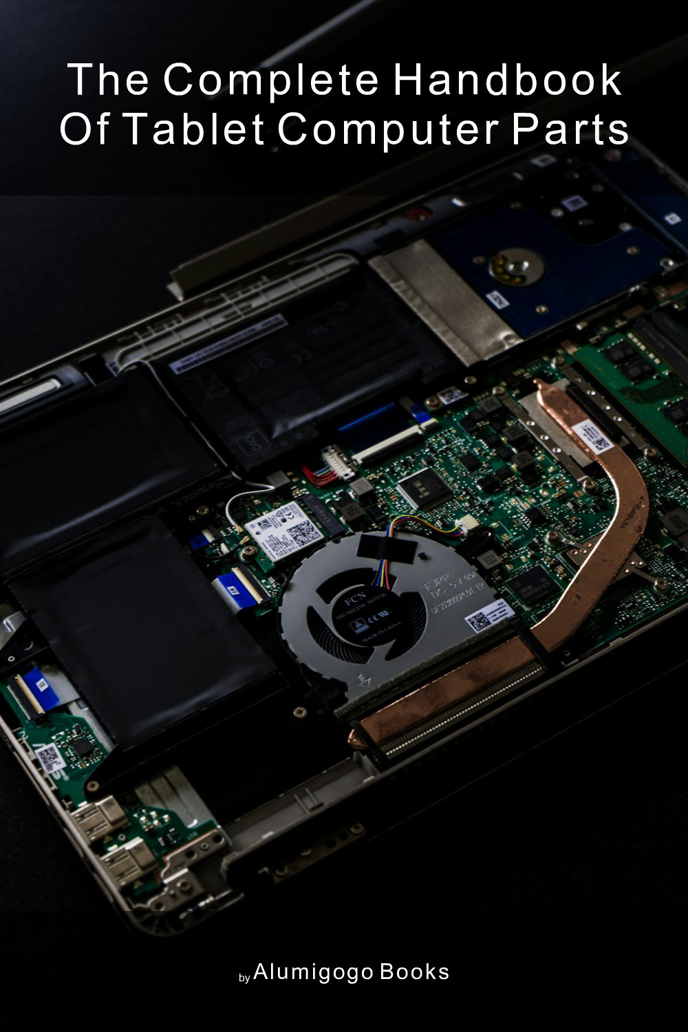 Cover of The Complete Handbook of Tablet Computer Parts