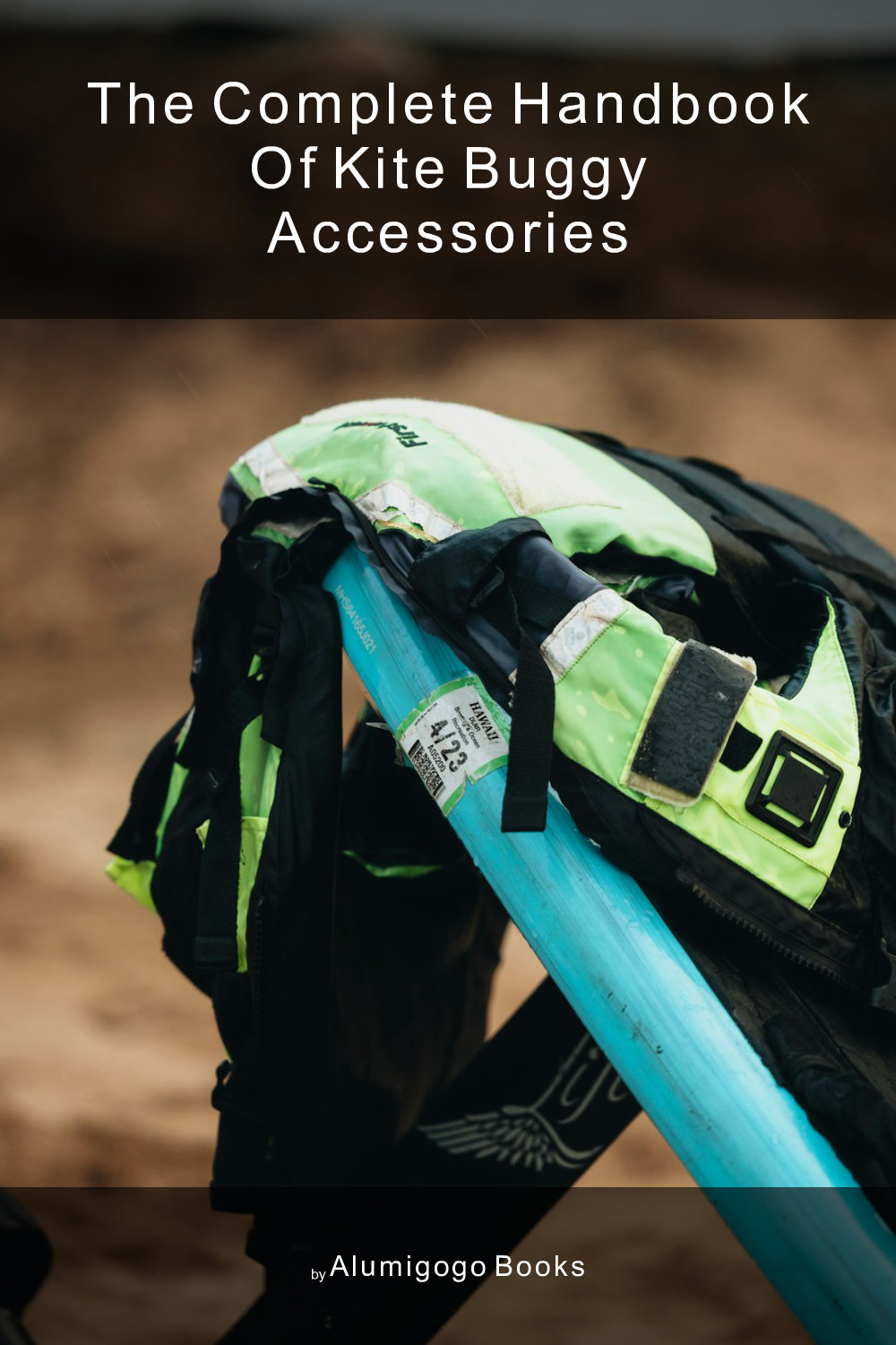 Cover of The Complete Handbook of Kite Buggy Accessories