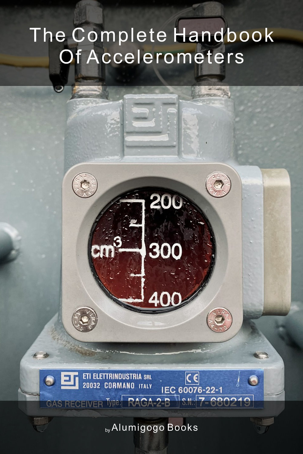 Cover of The Complete Handbook of Accelerometers
