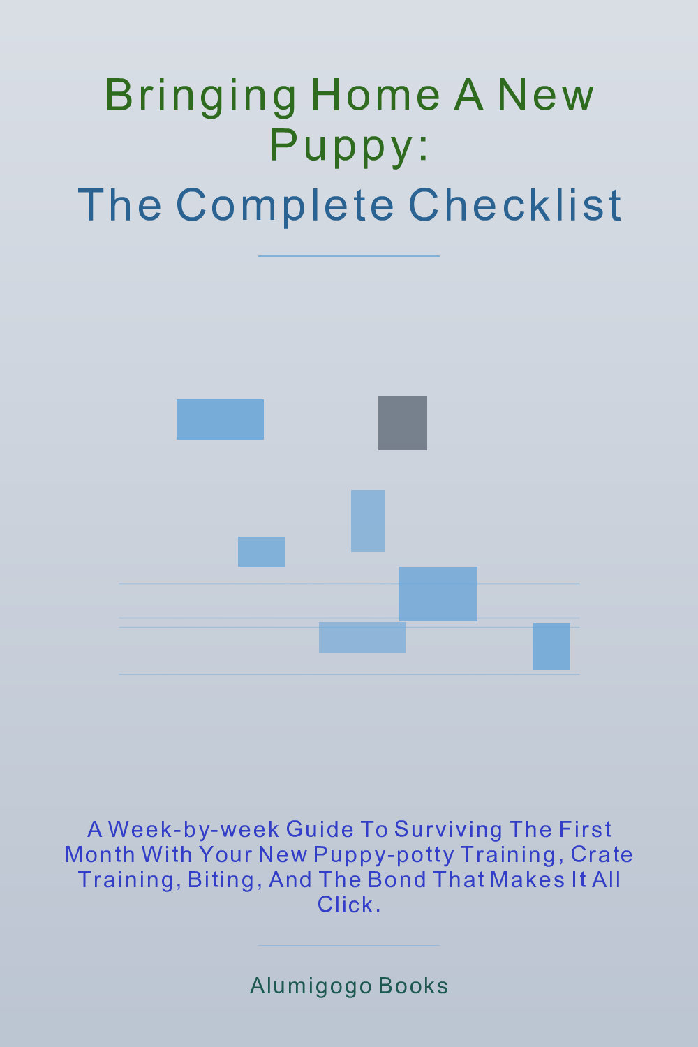 Cover of Bringing Home a New Puppy: The Complete Checklist