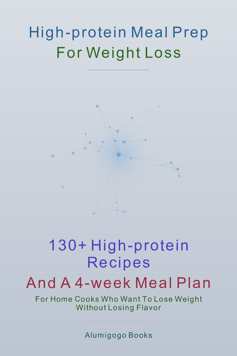 Cover of High-Protein Meal Prep for Weight Loss