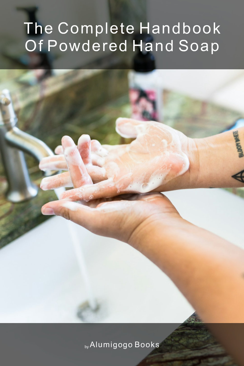 Cover of The Complete Handbook of Powdered Hand Soap