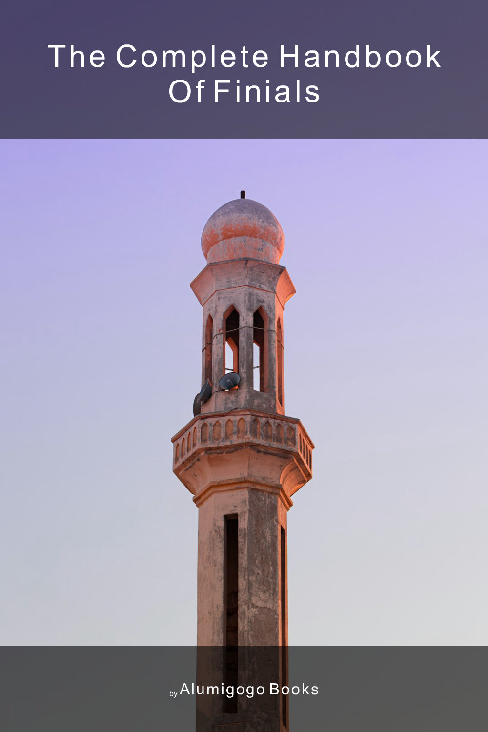 Cover of The Complete Handbook of Finials
