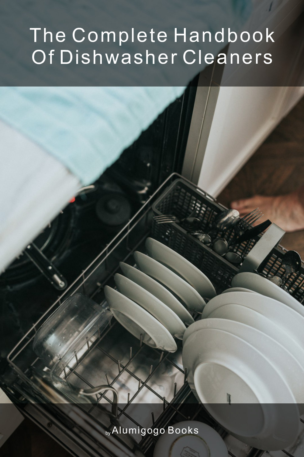 Cover of The Complete Handbook of Dishwasher Cleaners