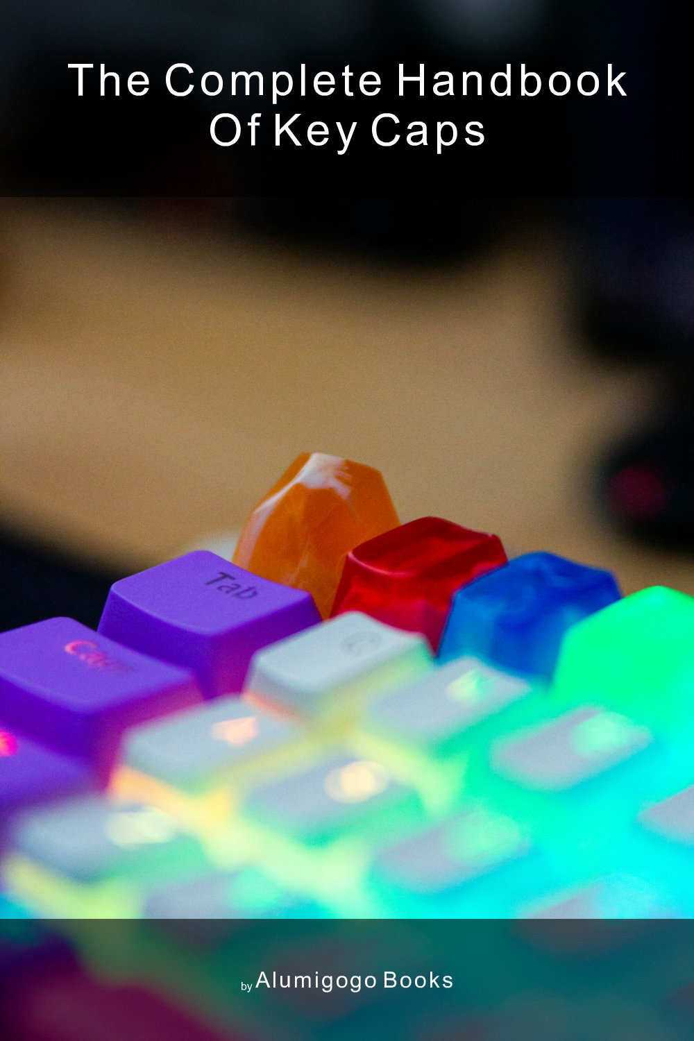 Cover of The Complete Handbook of Key Caps