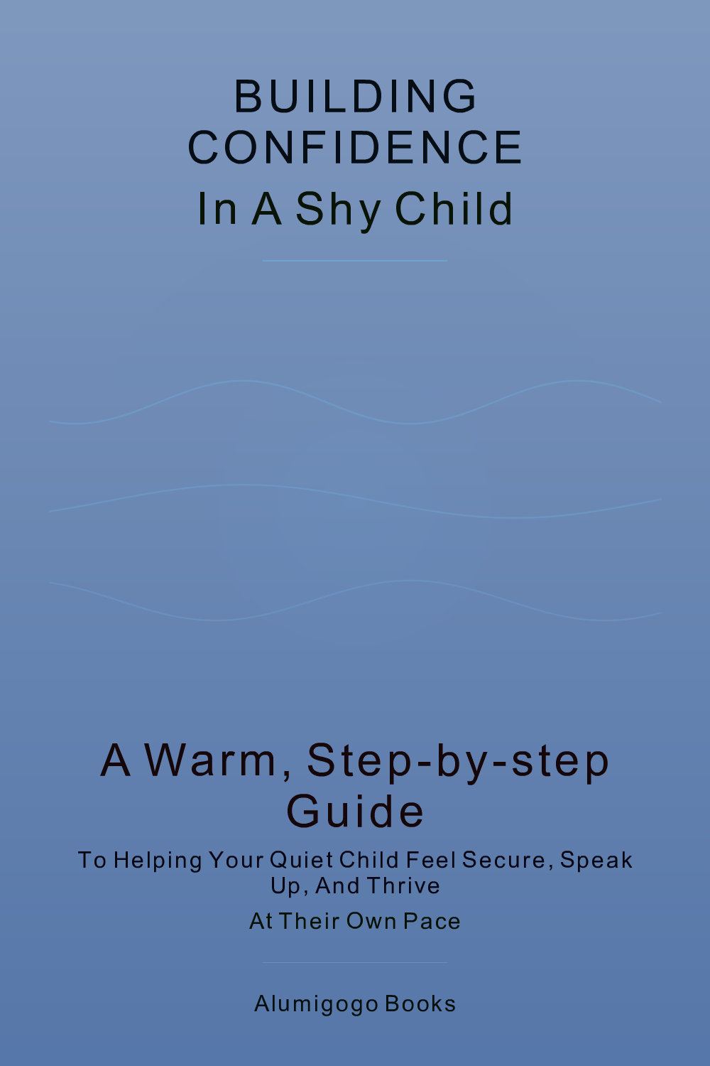 Cover of Building Confidence in a Shy Child