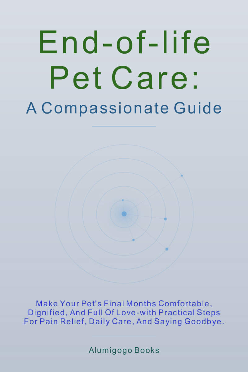 End-of-Life Pet Care: A Compassionate Guide