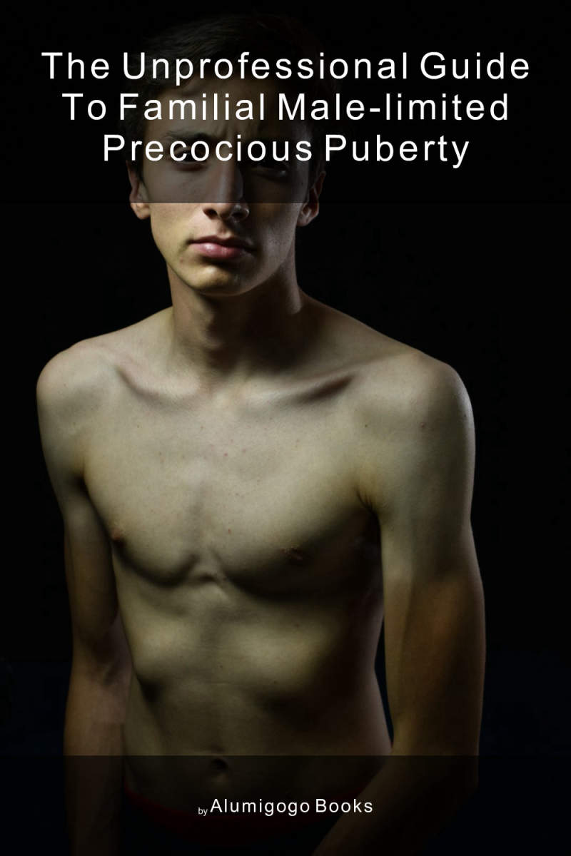 Cover of The Unprofessional Guide to familial male-limited precocious puberty