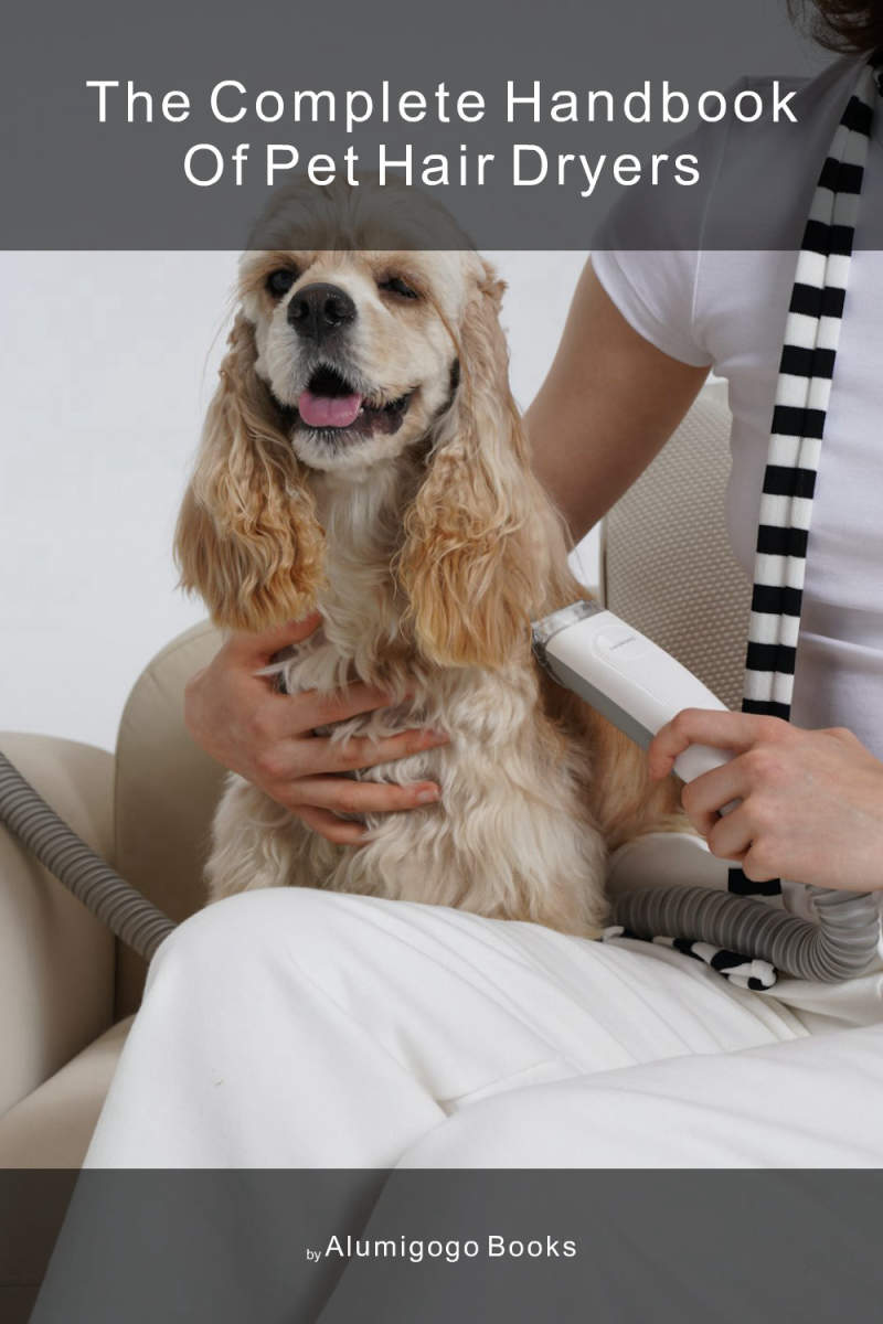 Cover of The Complete Handbook of Pet Hair Dryers