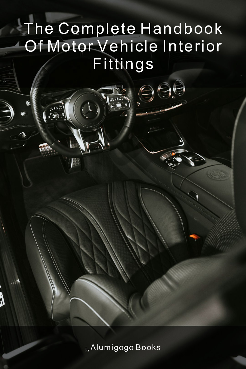 Cover of The Complete Handbook of Motor Vehicle Interior Fittings