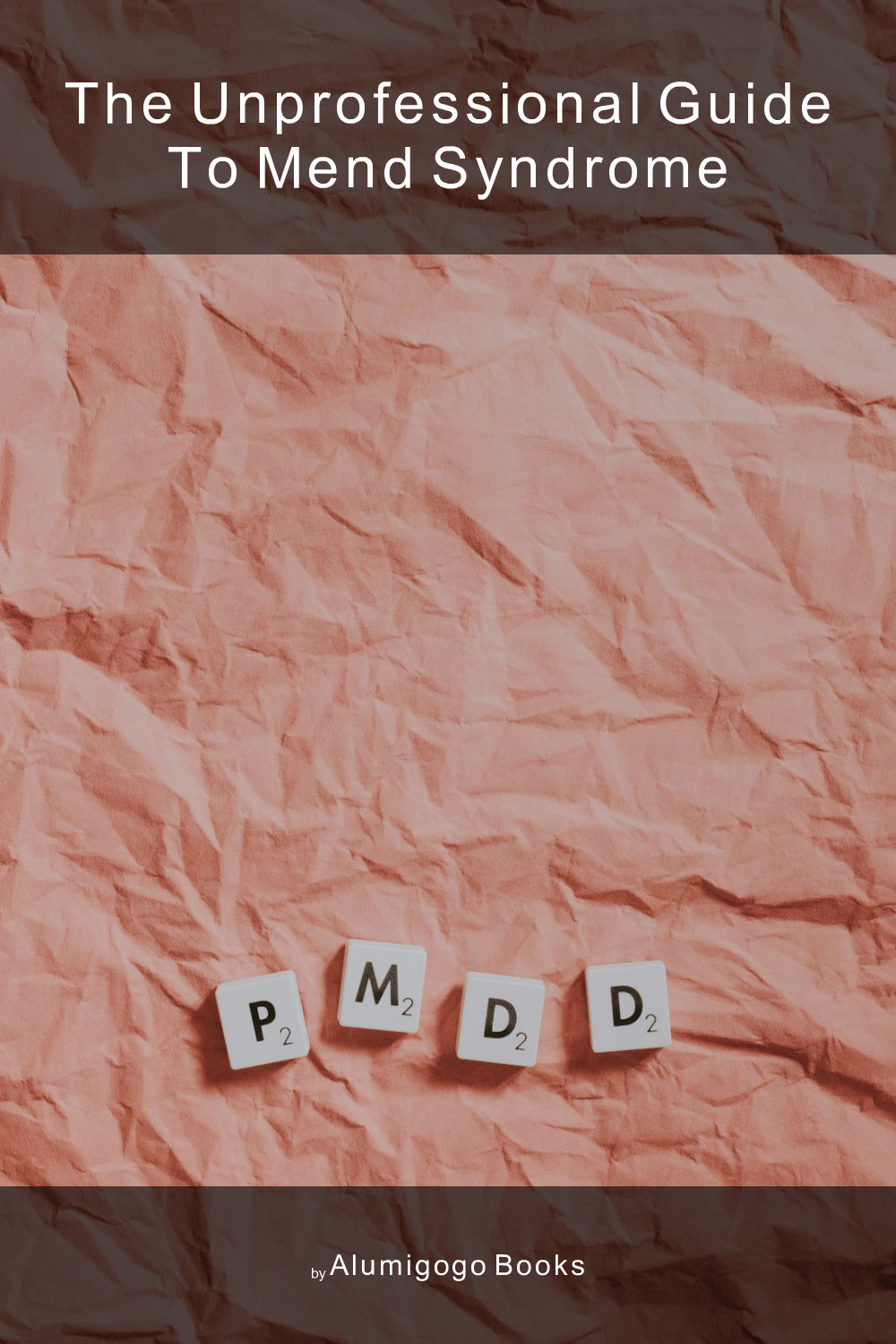 Cover of The Unprofessional Guide to MEND syndrome