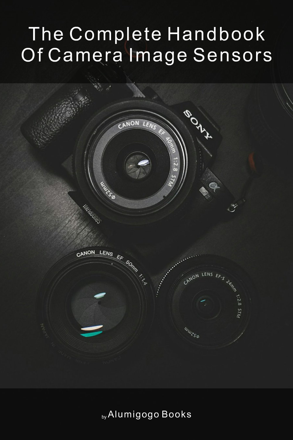 Cover of The Complete Handbook of Camera Image Sensors