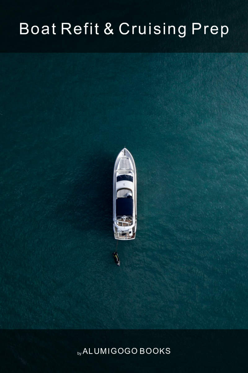 Boat Refit & Cruising Prep